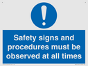 safety-signs-and-procedures-must-be-observed-at-all-times~